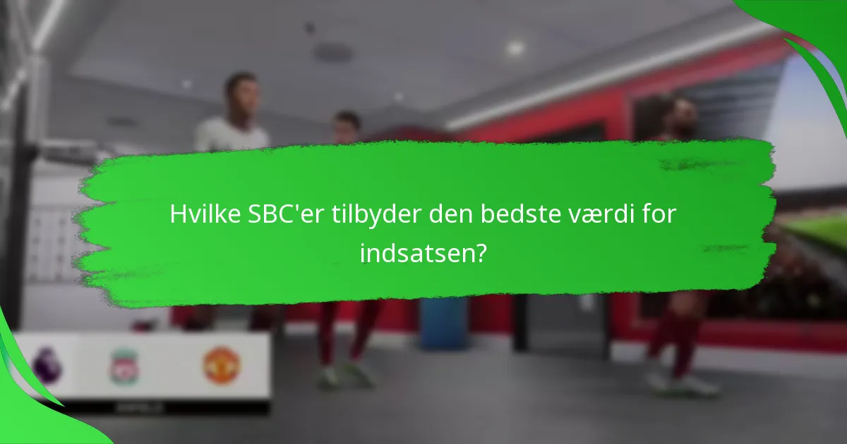 Hvilke SBC'er tilbyder den bedste værdi for indsatsen?